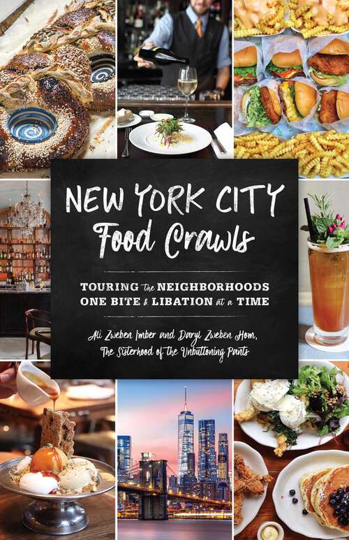 Book cover of New York City Food Crawls: Touring the Neighborhoods One Bite & Libation at a Time (Food Crawls)
