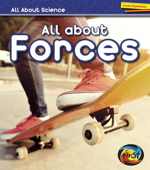 Book cover of All About Forces (All About Science Ser.)
