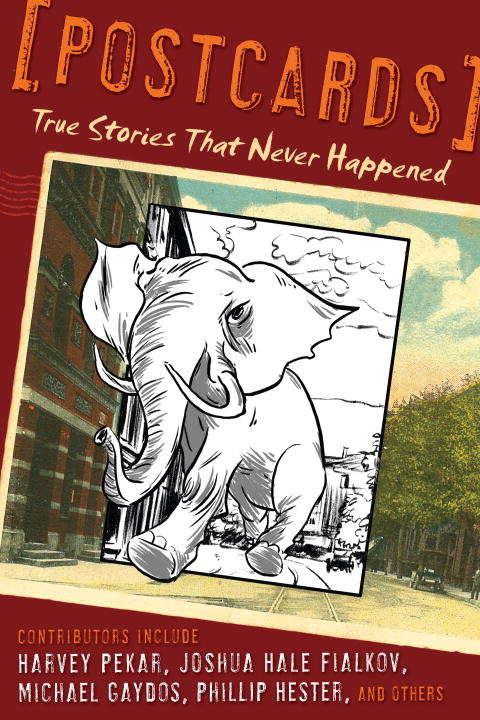 Postcards: True Stories That Never Happened