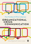 Organizational Crisis Communication: A Multivocal Approach