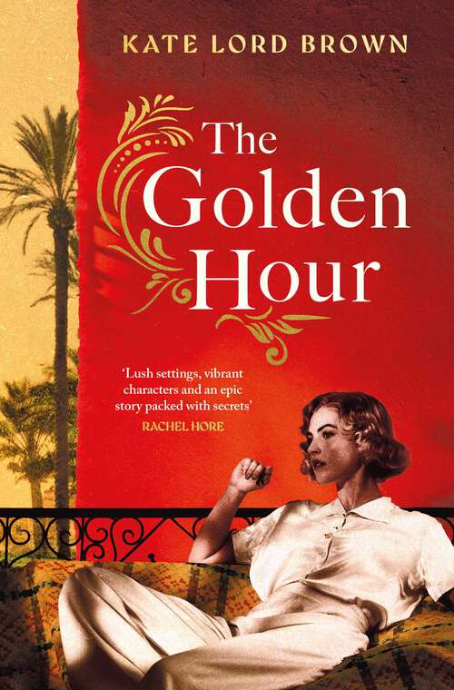 Book cover of The Golden Hour: 'An exquisite story of love and the enduring power of friendship' Ruth Hogan