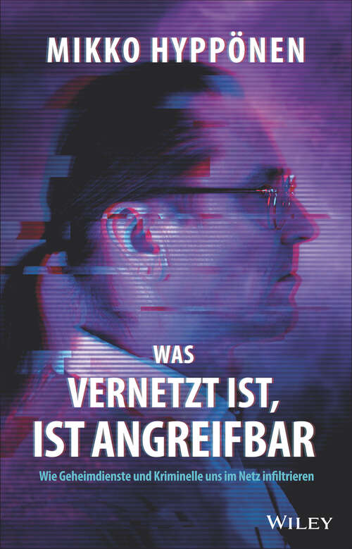 Book cover of Was vernetzt ist, ist angreifbar: Wie Geheimdienste und Kriminelle uns im Netz infiltrieren