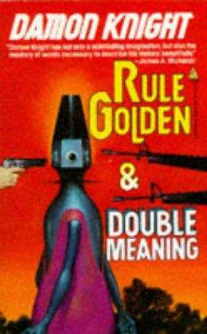 Book cover of Rule Golden and Double Meaning (TOR SF Double #34)