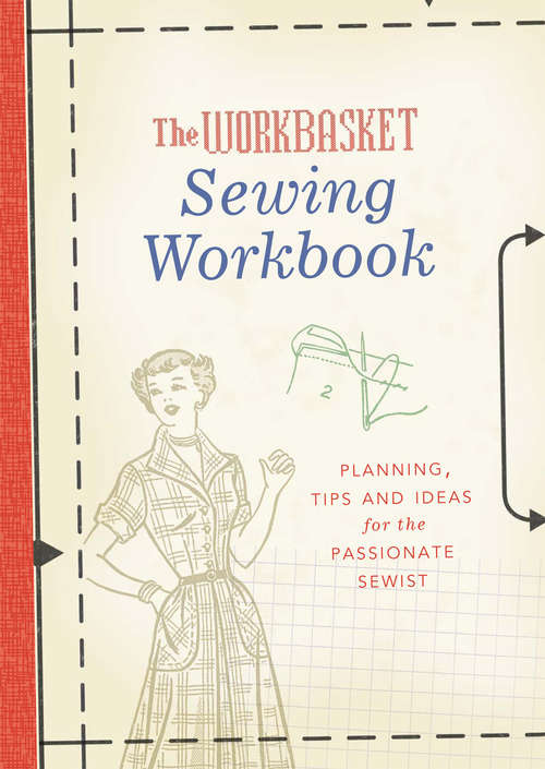 Book cover of The Workbasket Sewing Workbook: Planning, Tips and Ideas