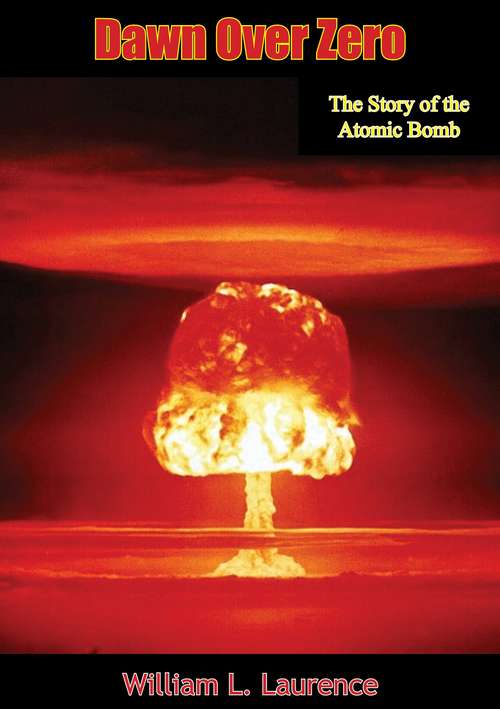 Book cover of Dawn Over Zero: The Story of the Atomic Bomb