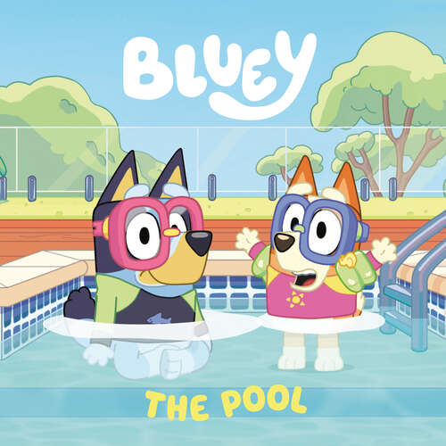 Book cover of Bluey: The Pool (Bluey)