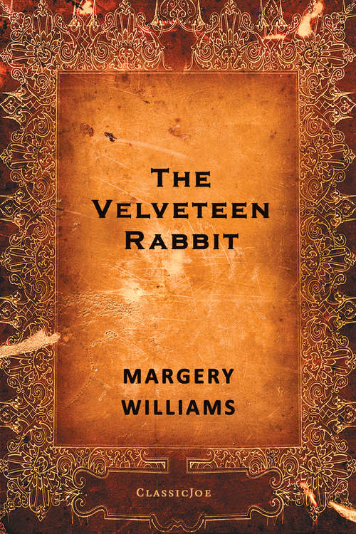 Book cover of The Velveteen Rabbit: Or, How Toys Become Real (Sturdy Storybks.)