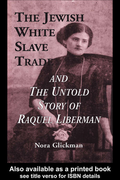 Book cover of The Jewish White Slave Trade and the Untold Story of Raquel Liberman