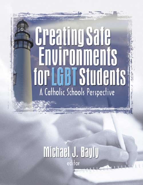 Creating Safe Environments for LGBT Students: A Catholic Schools Perspective