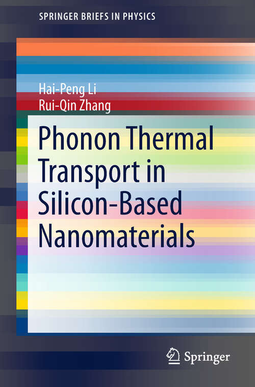 Phonon Thermal Transport in Silicon-Based Nanomaterials (SpringerBriefs in Physics)