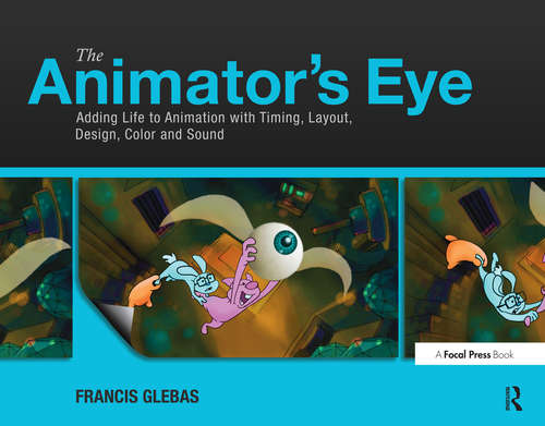 Book cover of The Animator's Eye: Composition and Design for Better Animation