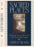 Sacred Places: American Tourist Attractions in the Nineteenth Century