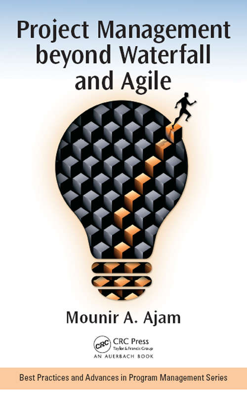 Book cover of Project Management beyond Waterfall and Agile (Best Practices in Portfolio, Program, and Project Management)