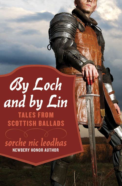 Book cover of By Loch and by Lin: Tales from Scottish Ballads