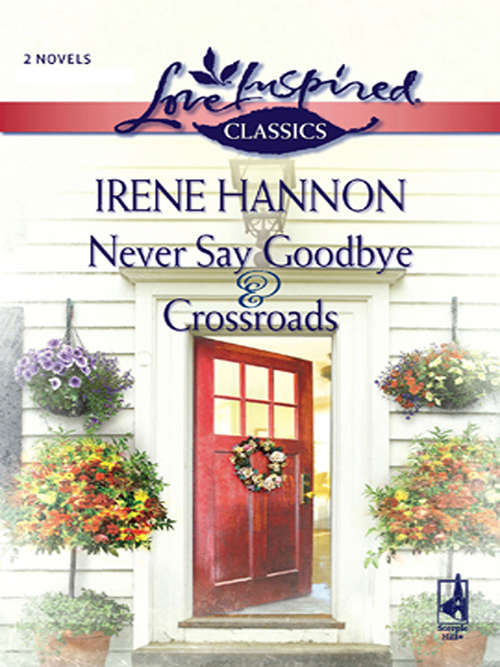 Book cover of Never Say Goodbye and Crossroads