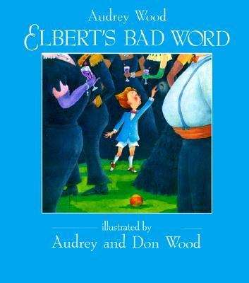 Book cover of Elbert's Bad Word