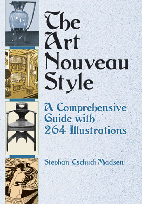 Book cover of The Art Nouveau Style: A Comprehensive Guide with 264 Illustrations