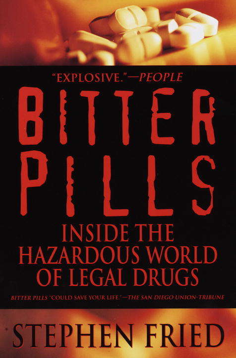 Book cover of Bitter Pills: Inside the Hazardous World of Legal Drugs
