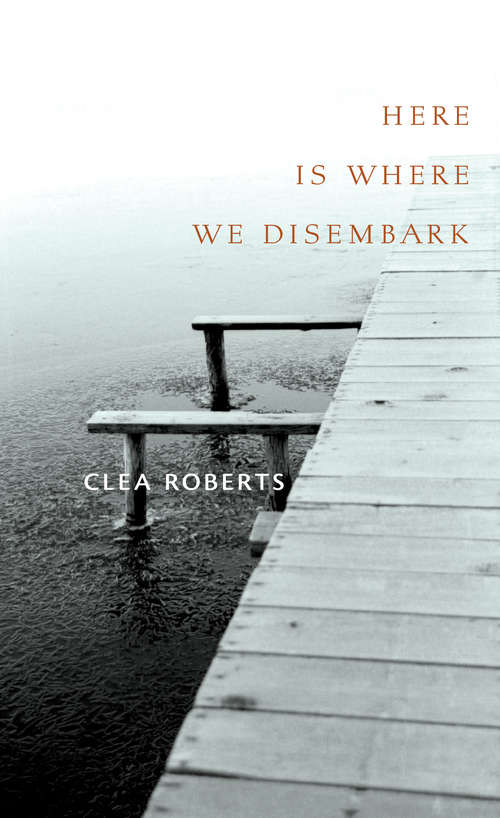 Book cover of Here Is Where We Disembark