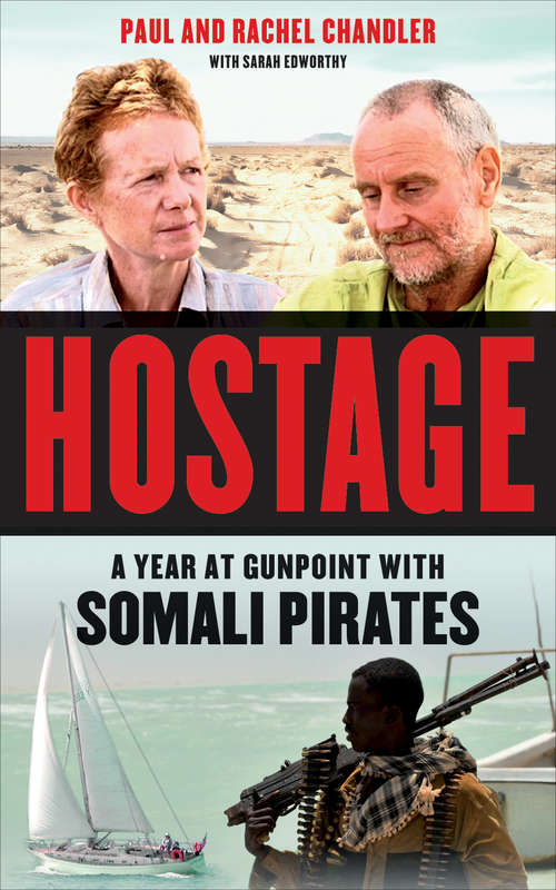 Hostage: A Year at Gunpoint with Somali Pirates