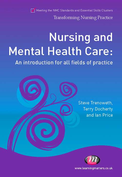 Nursing and Mental Health Care: An introduction for all fields of practice (Transforming Nursing Practice Series)