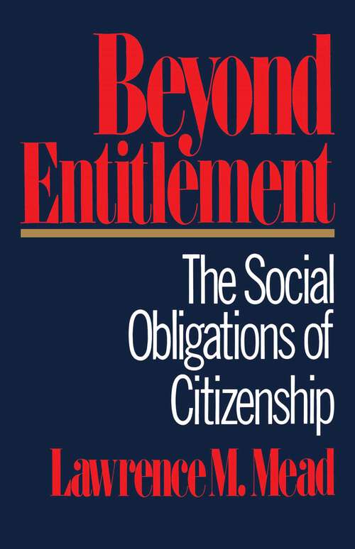 Book cover of Beyond Entitlement: The Social Obligations of Citizenship