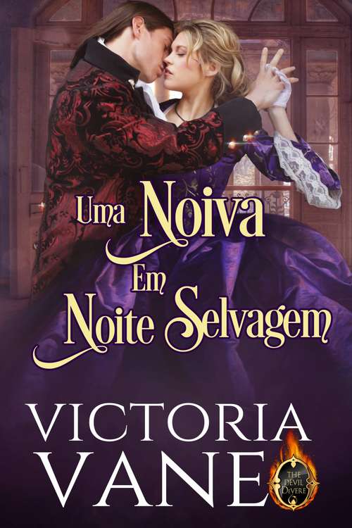 Book cover of Uma Noiva Em Noite Selvagem - Série "O Diabólico DeVere", Livro I