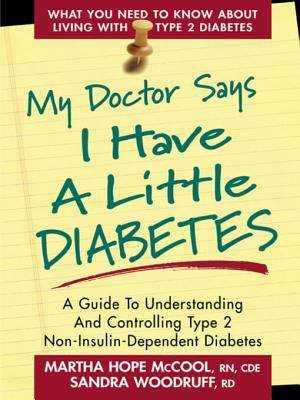 Book cover of My Doctor Says I Have A Little Diabetes: A Guide To Understanding And Controlling Type 2 Non-insulin-dependent Diabetes