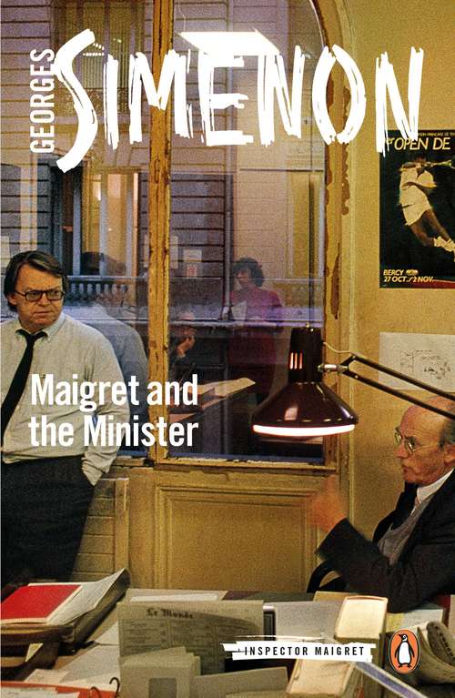 Book cover of Maigret and the Minister: Inspector Maigret #46 (Inspector Maigret Ser. #46)