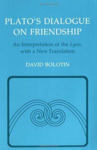 Book cover of Plato's Dialogue on Friendship: An Interpretation of the Lysis, with a New Translation