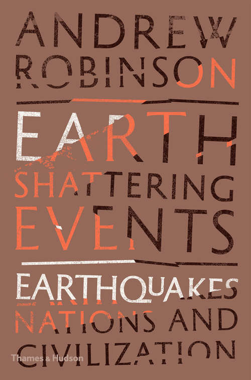 Book cover of Earth-Shattering Events: Earthquakes, Nations, and Civilization