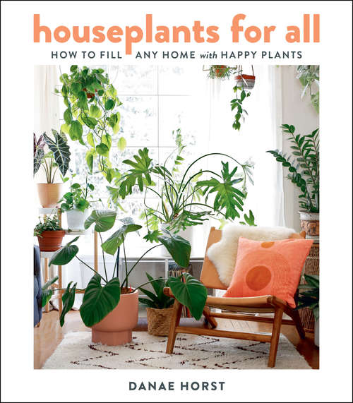 Book cover of Houseplants for All: How to Fill Any Home with Happy Plants