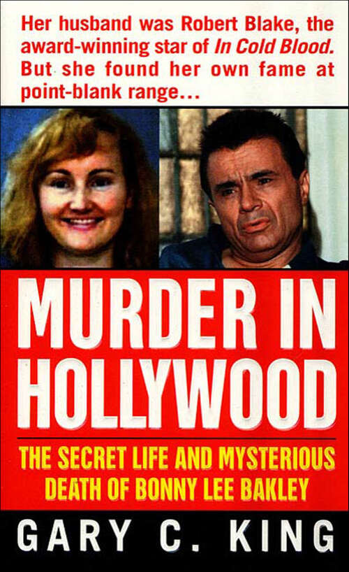 Book cover of Murder In Hollywood: The Secret Life and Mysterious Death of Bonny Lee Bakley (St. Martin's True Crime Classics)