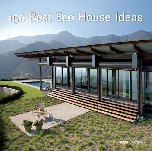 Book cover of 150 Best Eco House Ideas