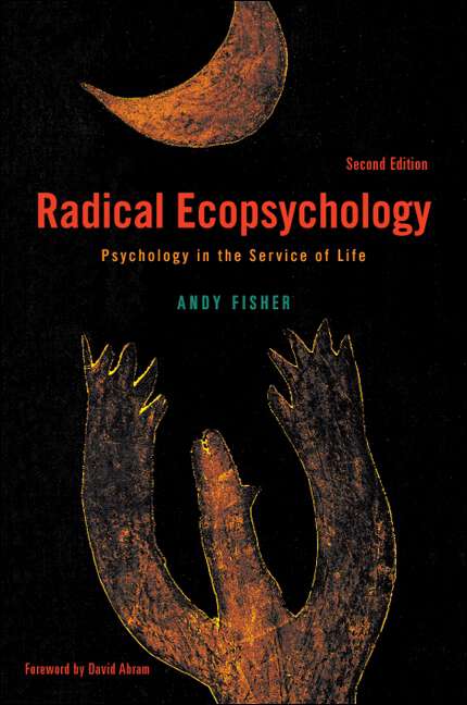 Book cover of Radical Ecopsychology, Second Edition: Psychology in the Service of Life (2) (SUNY series in Radical Social and Political Theory)