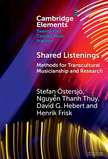 Book cover of Elements in Twenty-First Century Music Practice: Shared Listenings