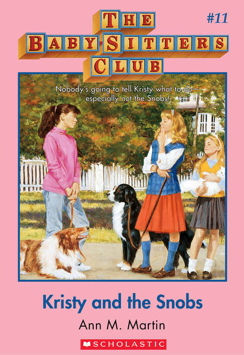 Book cover of The Baby-Sitters Club #11: Kristy and the Snobs