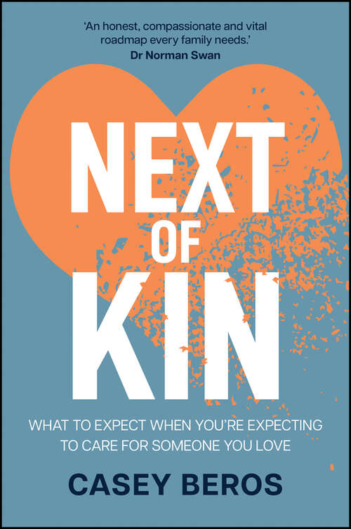 Book cover of Next of Kin: What to Expect When You're Expecting to Care for Someone You Love