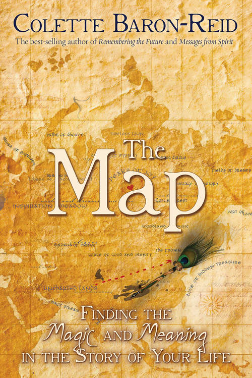 Book cover of The Map: Finding The Magic And Meaning In The Story Of Your Life