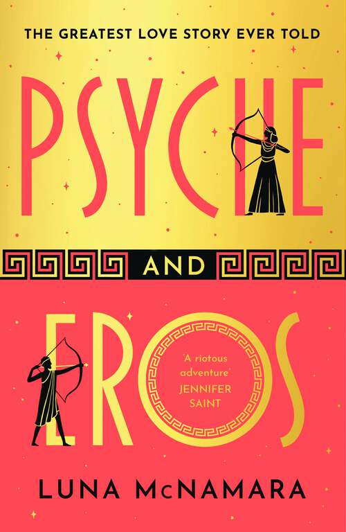 Book cover of Psyche and Eros: The spellbinding and hotly-anticipated Greek mythology retelling that everyone’s talking about!