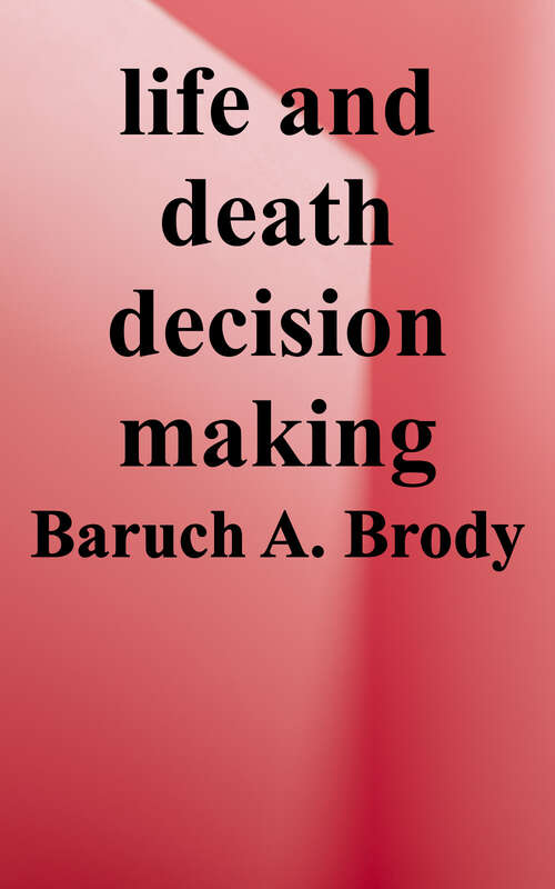 Book cover of Life and Death Decision Making