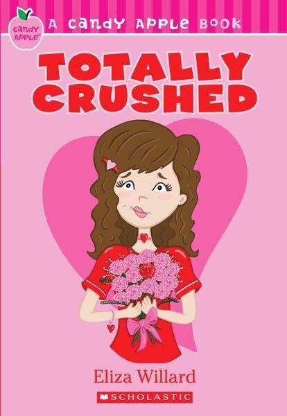 Book cover of Totally Crushed (Candy Apple Book #7)