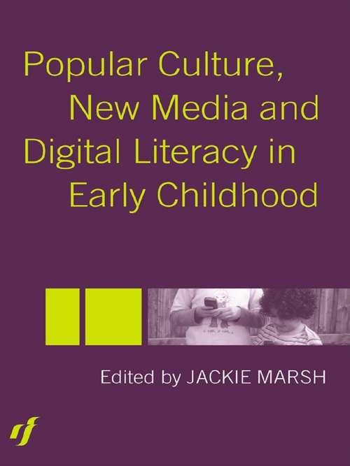 Book cover of Popular Culture, New Media and Digital Literacy in Early Childhood