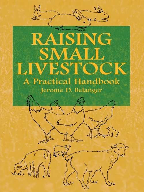 Book cover of Raising Small Livestock: A Practical Handbook