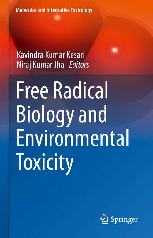 Free Radical Biology and Environmental Toxicity (Molecular and Integrative Toxicology)