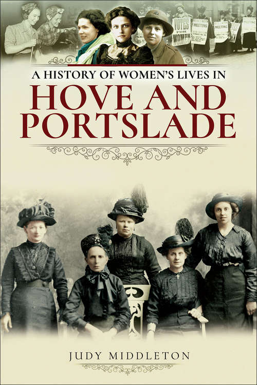 Book cover of A History of Women's Lives in Hove and Portslade