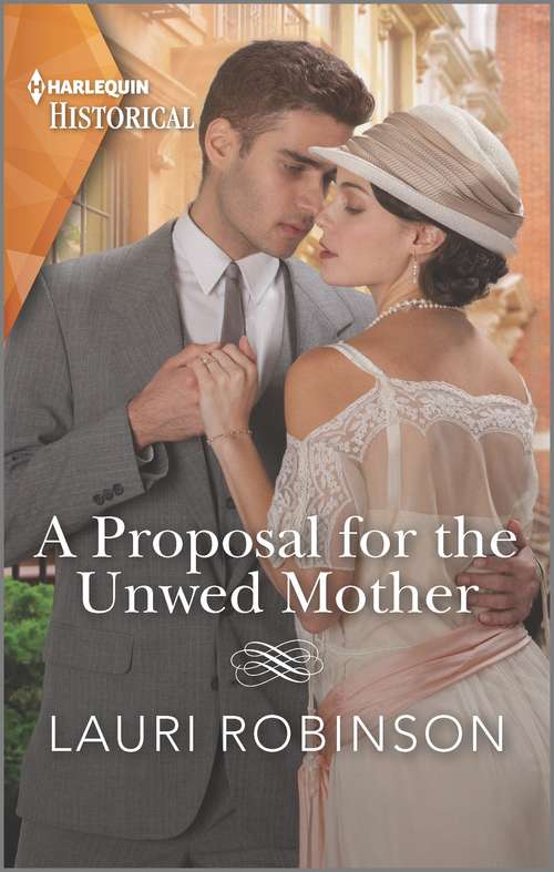 A Proposal for the Unwed Mother: Step into the Roaring Twenties (Twins of the Twenties #2)