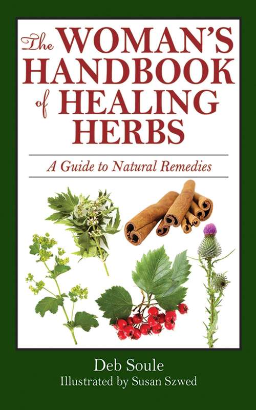 Book cover of The Woman's Handbook of Healing Herbs: A Guide to Natural Remedies