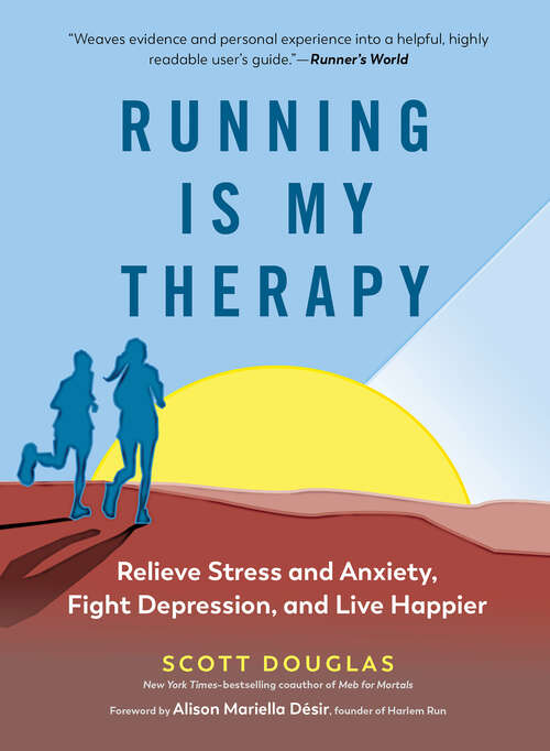 Book cover of Running Is My Therapy: Relieve Stress And Anxiety, Fight Depression, And Live Happier