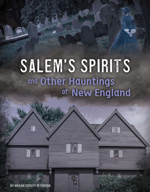 Salem's Spirits and Other Hauntings of New England (Haunted History)